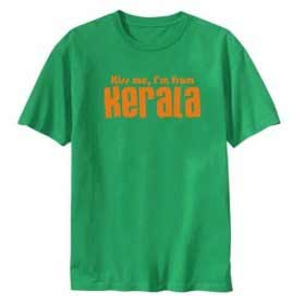 Kiss me, I'm from Kerala T-shirt