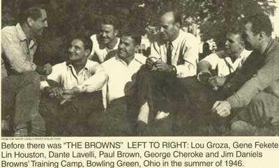Before there was the Cleveland Browns - 1946 photo of Lou Groza, Gene Fekete, Lin Houston, Dante Lavelli, Paul Brown, George Cheroke and  Jim Daniels at Browns Training Camp at Bowling Green, Ohio in the summer of 1946